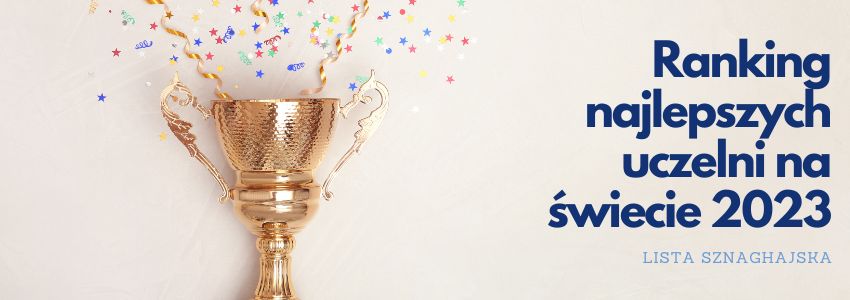 Ranking najlepszych uczelni na świecie 2023